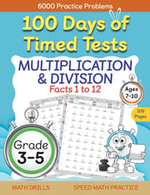 100 Days of Timed Tests, Multiplication, and Division Facts 1 to 12, Grade 3-5, Math Drills, Daily Practice Workbook (1)